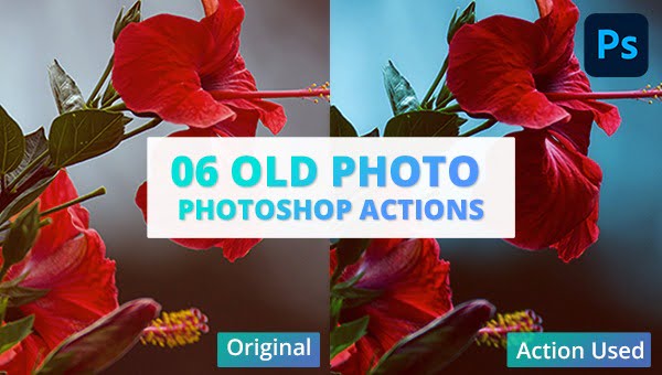 6 Old Photo Photoshop Action